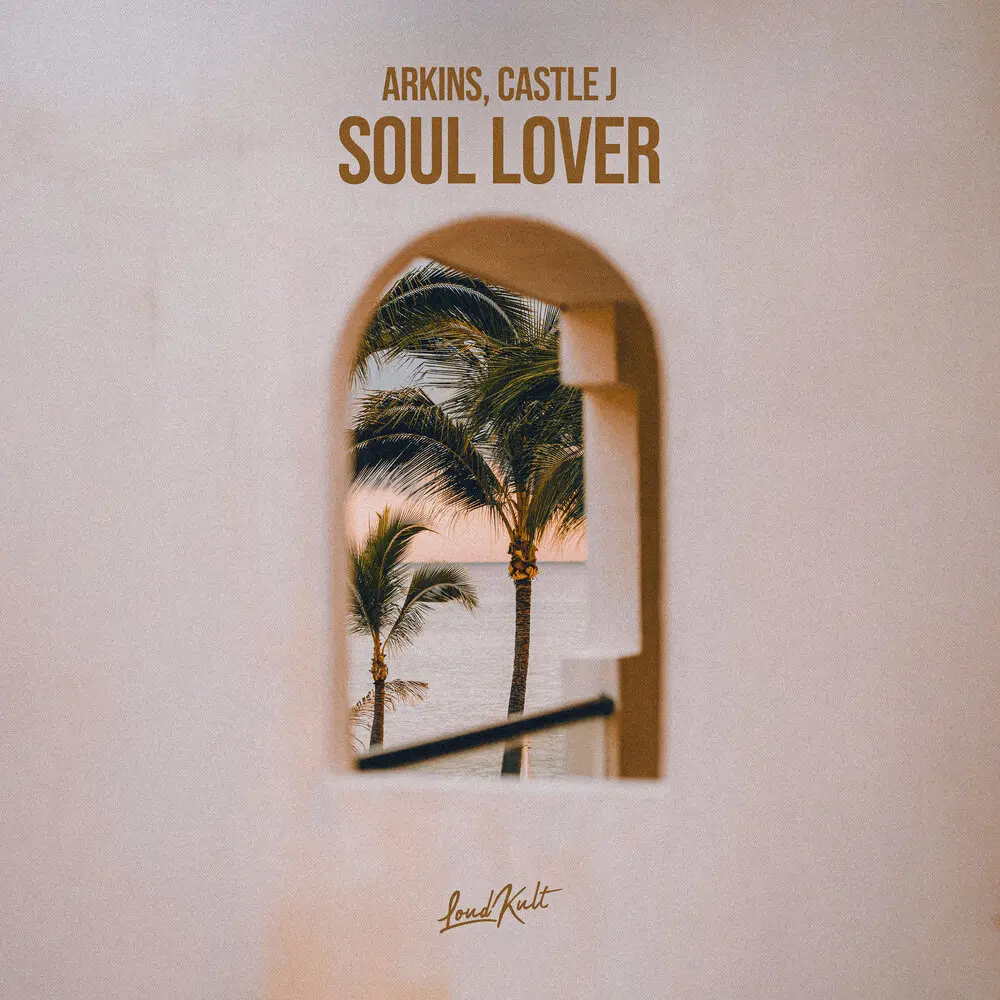 Soul Lover (Club Mix) - Arkins, Castle J