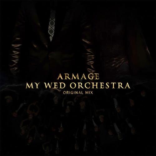 My Wed Orchestra - Armage