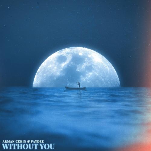 Without You - Arman Cekin, Faydee