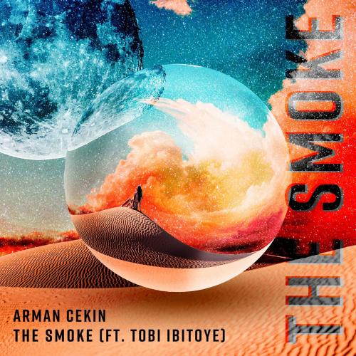 The Smoke - Arman Cekin feat. Tobi Ibitoye