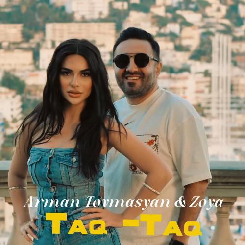 Arman Tovmasyan, Zoya - Taq-Taq