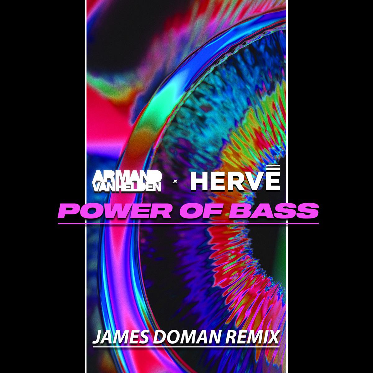 Power of Bass (James Doman Remix) - Armand Van Helden, Herve & James Doman