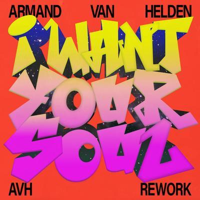 Armand Van Helden - I Want Your Soul