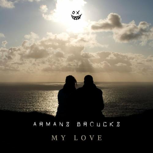My Love - armanz brouckz