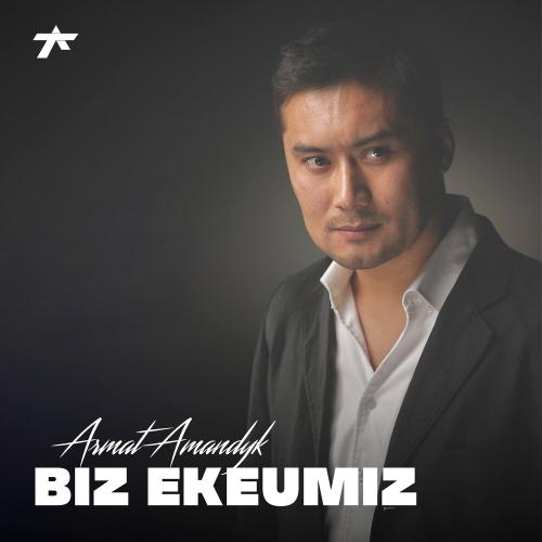 Armat Amandyk - Biz ekeumiz