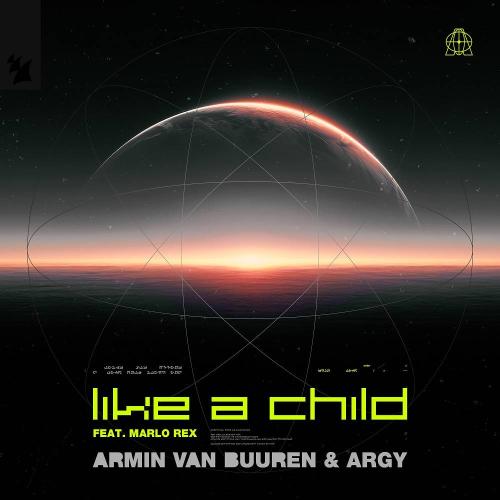 Armin van Buuren & Argy - Like a Child (feat. Marlo Rex)