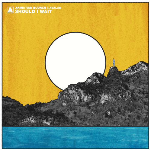 Armin van Buuren & Avalan - Should I Wait
