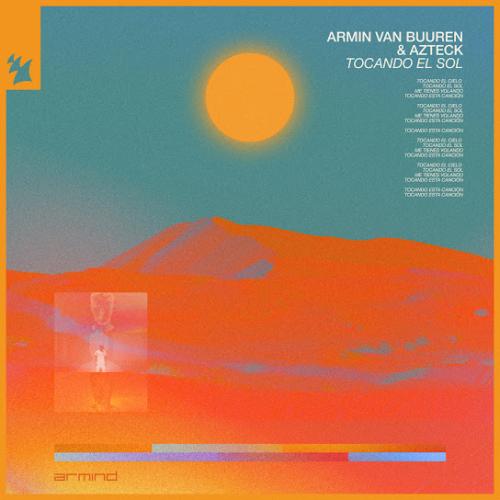 Armin van Buuren & Azteck - Tocando El Sol