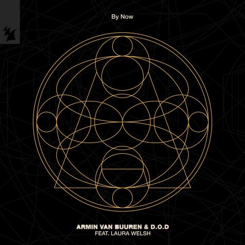 Armin Van Buuren & D.O.D feat. Laura Welsh - By Now (Club Mix)