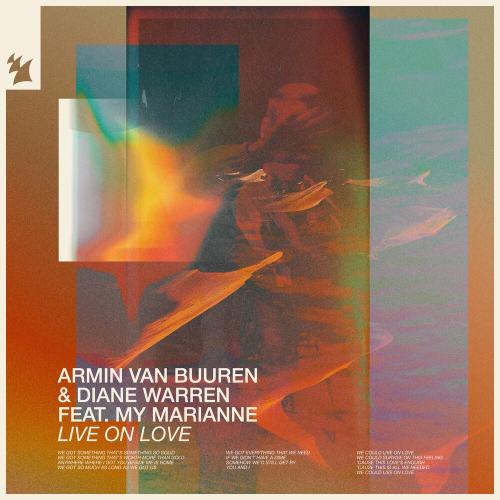 Armin Van Buuren & Diane Warren feat. My Marianne - Live On Love
