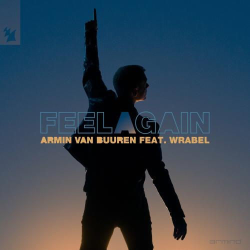 Armin Van Buuren Feat. Wrabel - Feel Again 