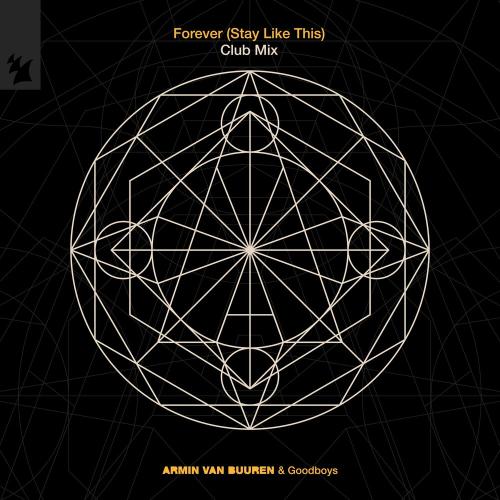 Armin Van Buuren & Goodboys - Forever (Stay Like This) (Club Mix)