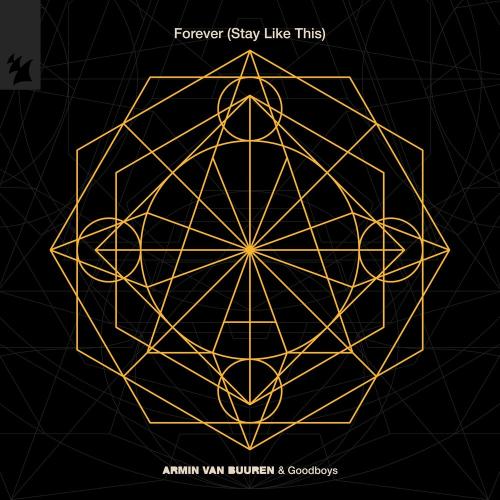 Armin Van Buuren & Goodboys - Forever (Stay Like This)