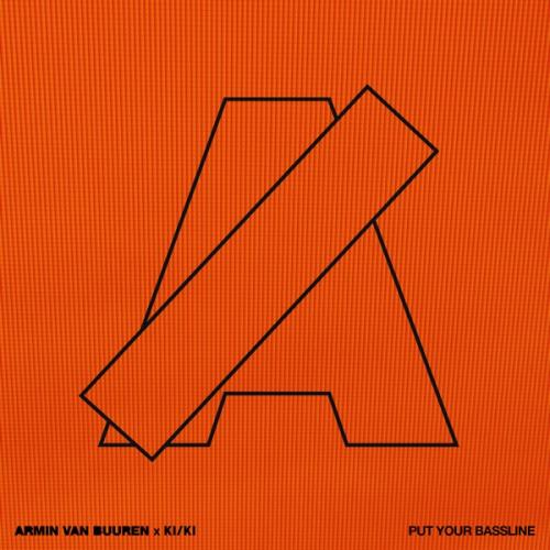 Armin van Buuren & KI_KI - Put Your Bassline