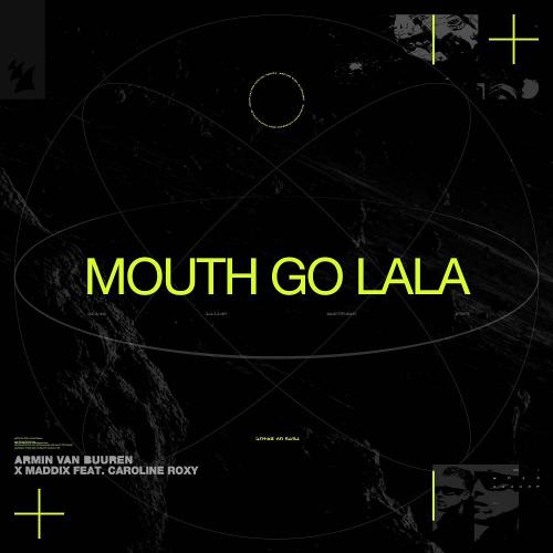 Armin van Buuren & Maddix - Mouth Go Lala (feat. Caroline Roxy)