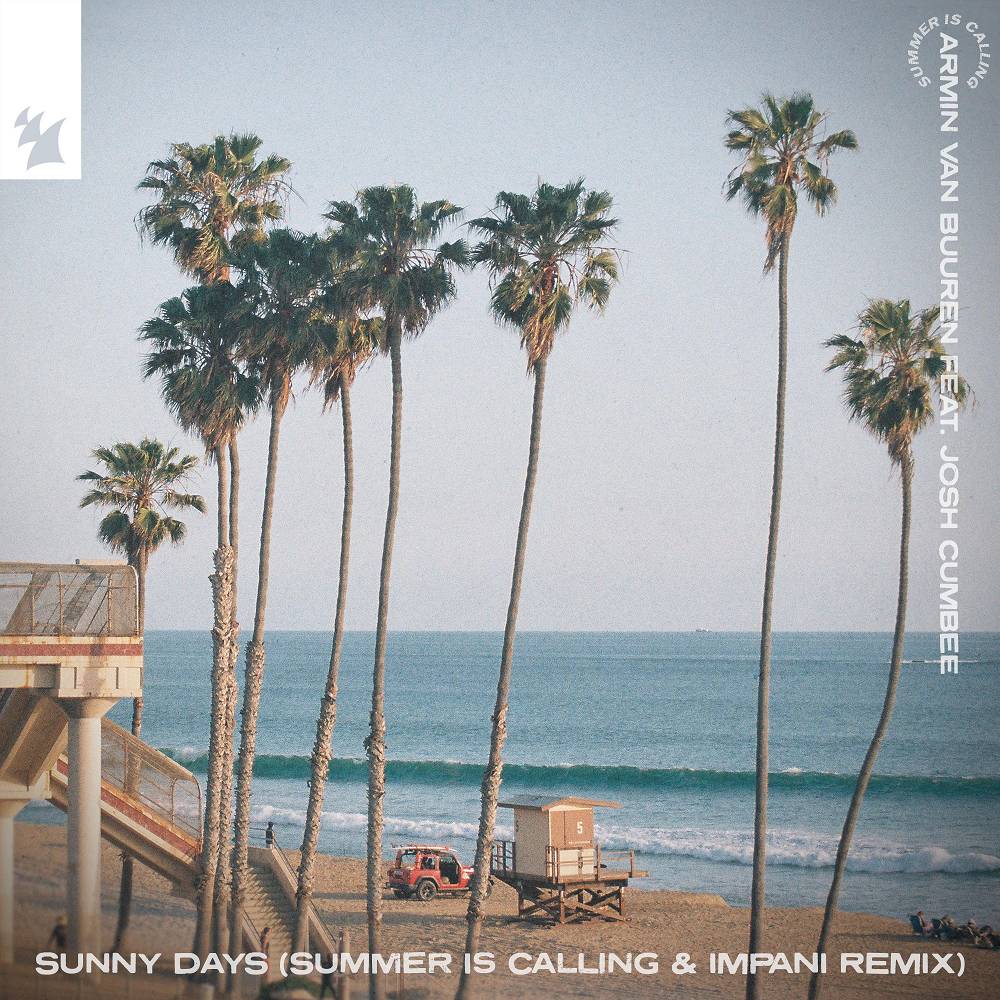 Sunny Days (feat. Josh Cumbee) [Summer Is Calling & Impani Remix] - Armin van Buuren