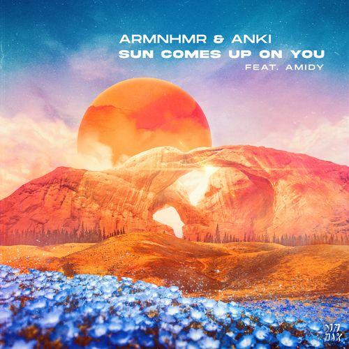 ARMNHMR & Anki feat. Amidy - Sun Comes Up On You 