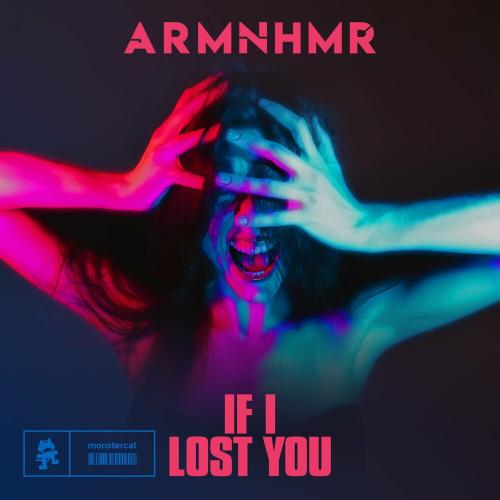 If I Lost You - ARMNHMR