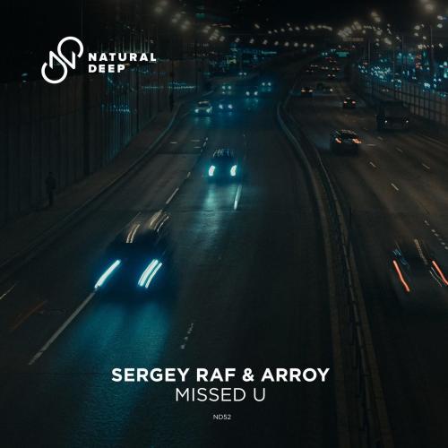 Arroy & Sergey Raf - Missed U