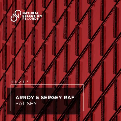 ARROY & Sergey Raf - Satisfy