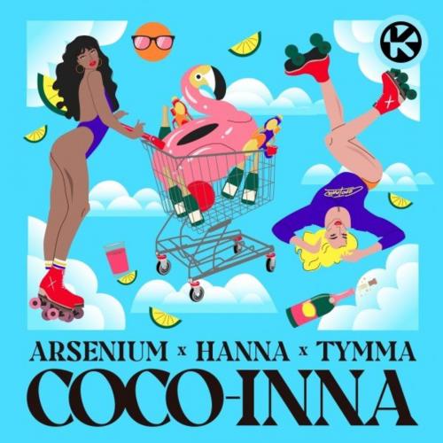 Arsenium feat. Ханна x TYMMA - Coco-Inna