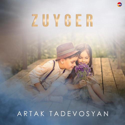 Artak Tadevosyan - Zuyger