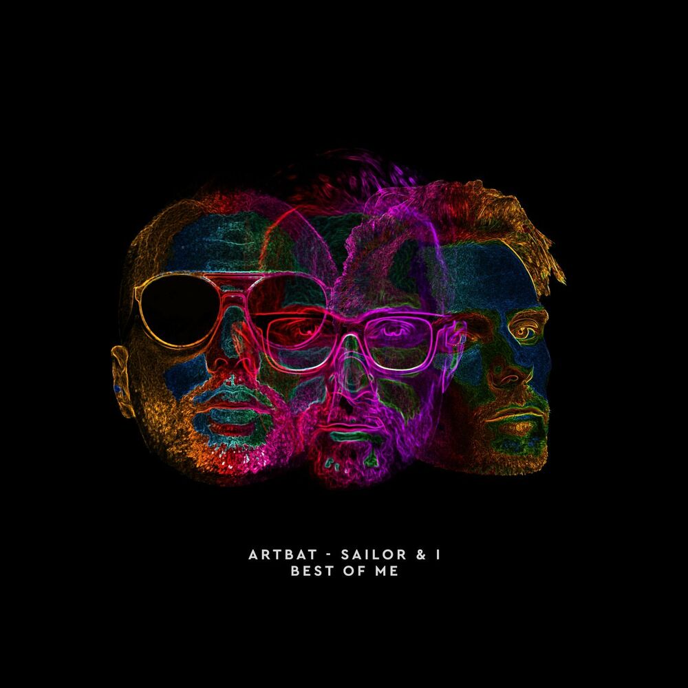 Best Of Me (Radio Edit) - ARTBAT & Sailor & I