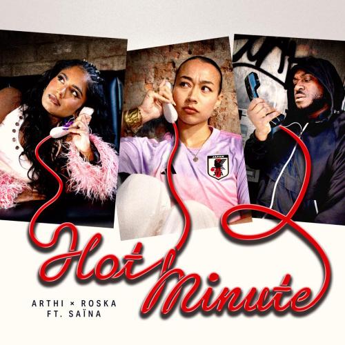 Arthi & Roska - Hot Minute (feat. SaIna)
