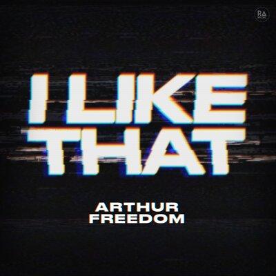 Arthur Freedom - I Like That
