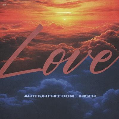 Love - Arthur Freedom, Iriser
