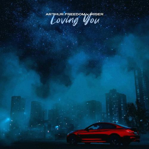 Arthur Freedom & Iriser - Loving You