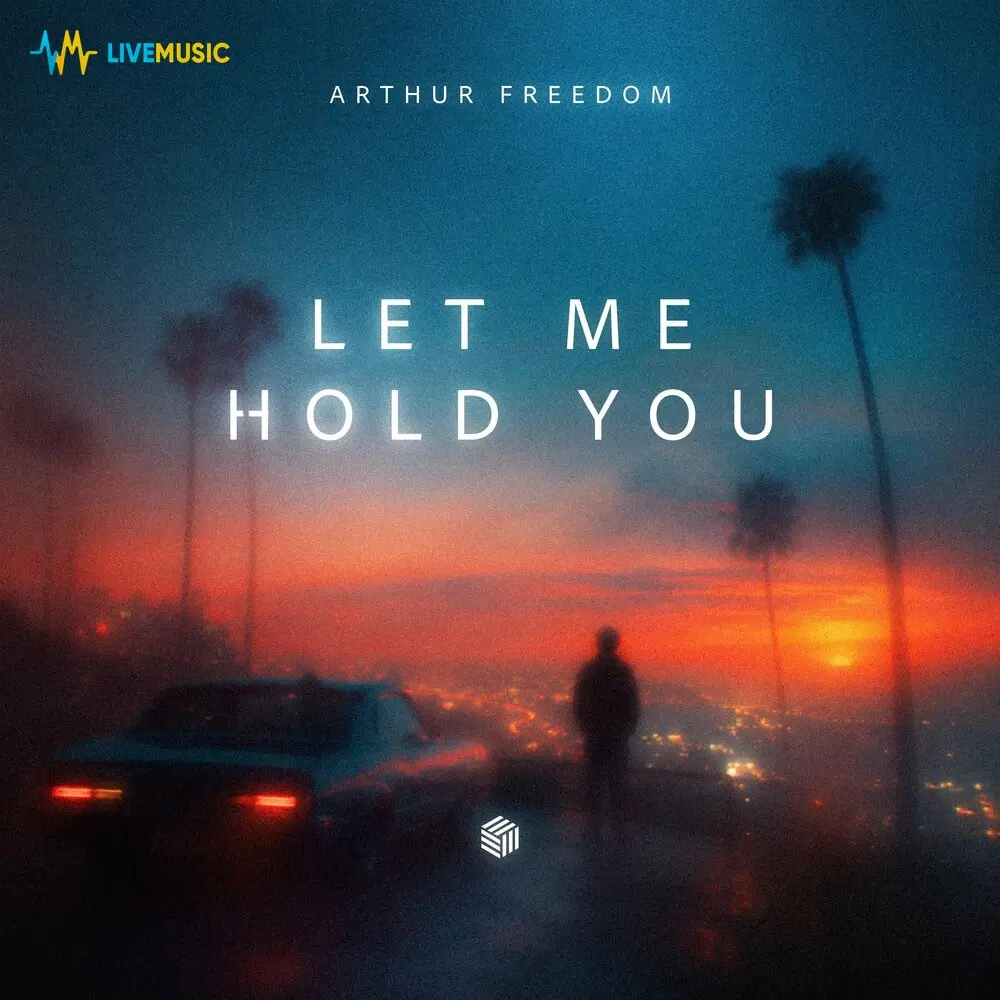 Let Me Hold You (Extended Mix) - Arthur Freedom