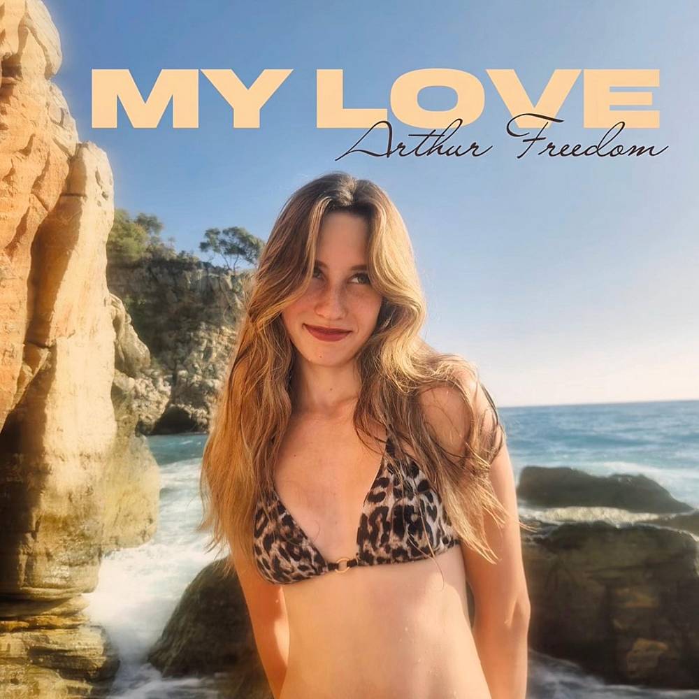 My Love - Arthur Freedom