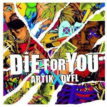 Die For You - Artik & DYFL