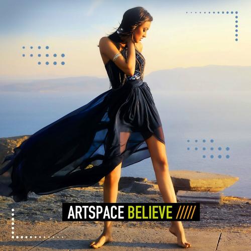 Believe (Chill Dream Edit) - ArtSpace