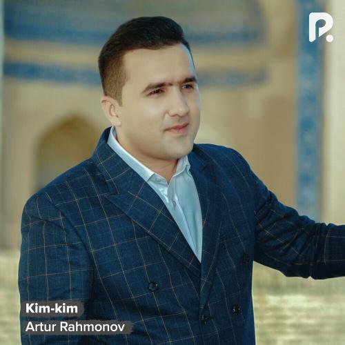 Artur Rahmonov - Kim-kim