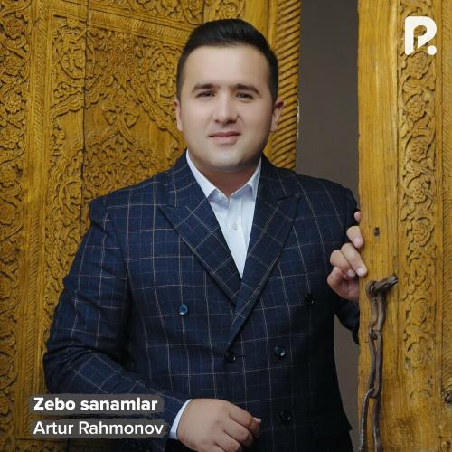 Artur Rahmonov - Zebo Sanamlar