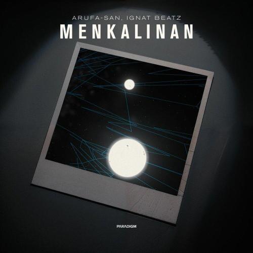 Arufa-San, IGNAT BEATZ - Menkalinan