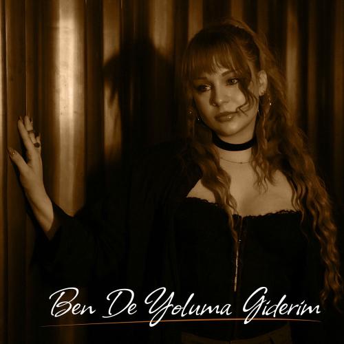Ben De Yoluma Giderim - Arya Aryay