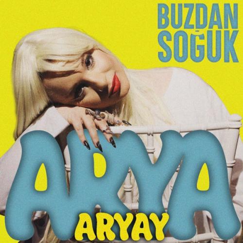 Buzdan Soğuk - Arya Aryay