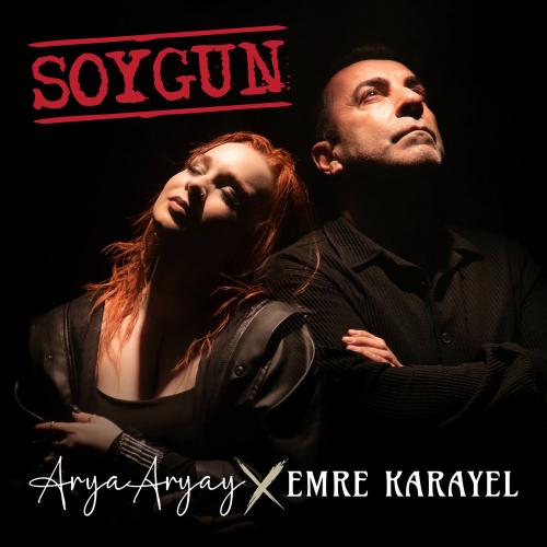 Soygun - Arya Aryay & Emre Karayel
