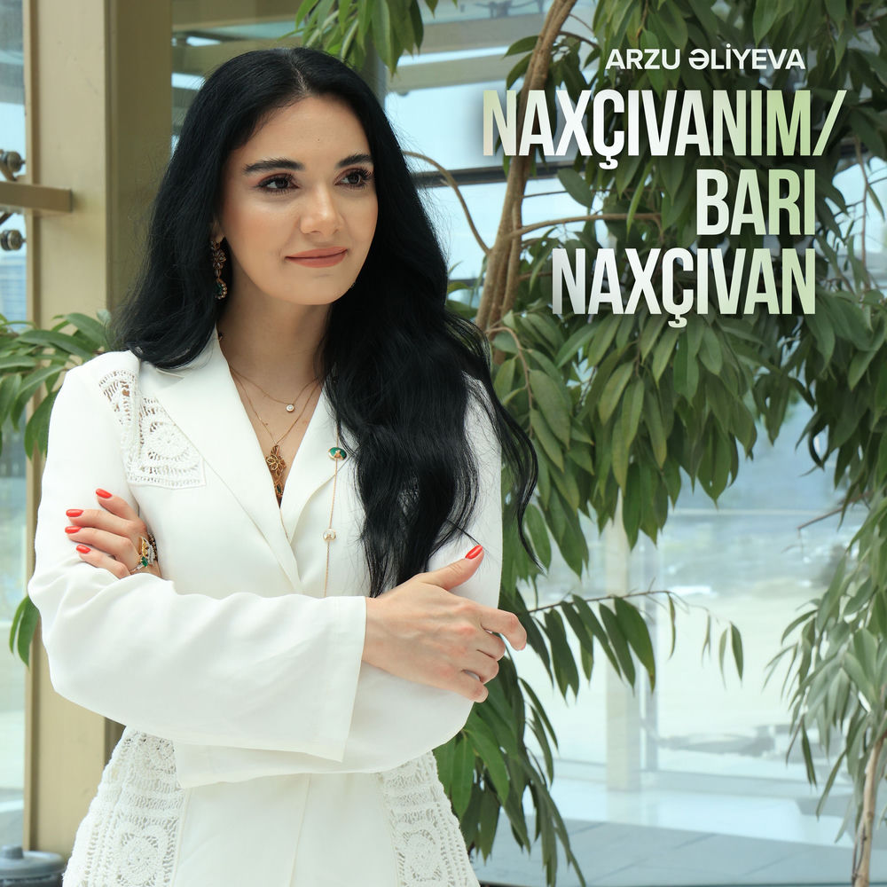Naxçıvanım _ Barı Naxçıvan - Arzu Əliyeva