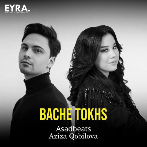 Asadbeats & Aziza Qobilova - Bache Tokhs