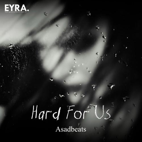 Asadbeats - Hard For Us
