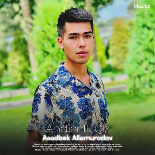 Asadbek Allamurodov - Andijonlik Qiz