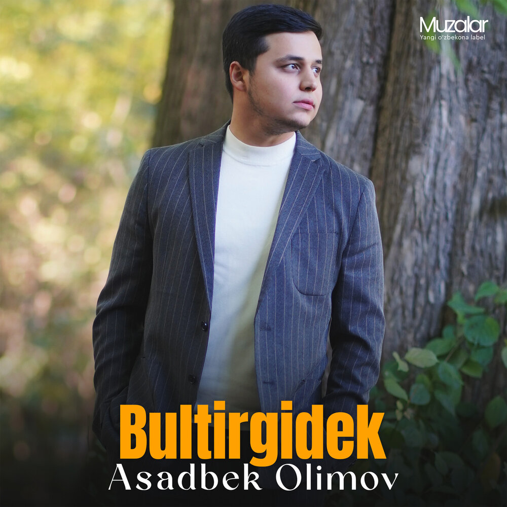 Bultirgidek - Asadbek Olimov