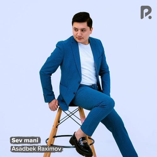 Sev Mani - Asadbek Raximov