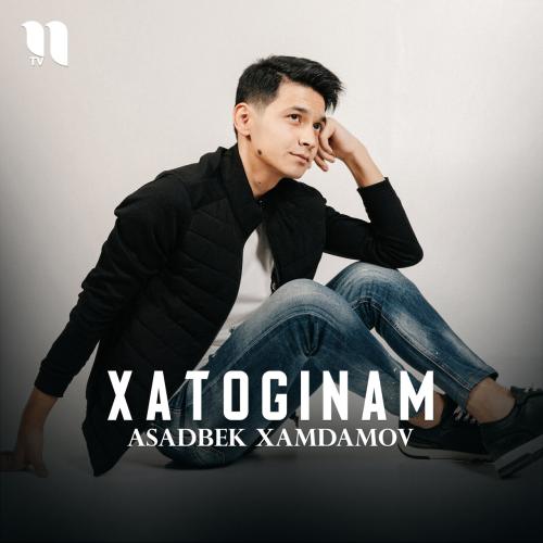 Xatoginam - Asadbek Xamdamov