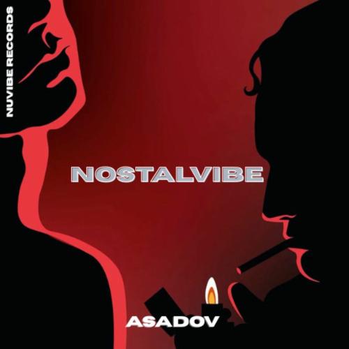 Asadov - Nostalvibe (Oirignal Mix)