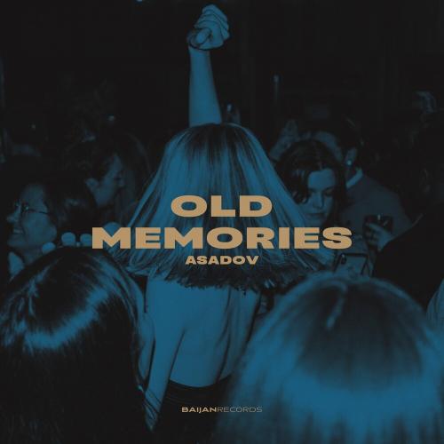Old Memories - Asadov
